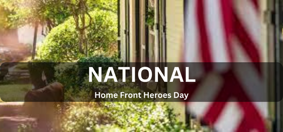 National Home Front Heroes Day [नेशनल होम फ्रंट हीरोज़ डे]